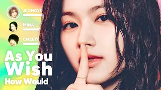 How Would TWICE sing 'As You Wish' (by WJSN) PATREON REQUESTED