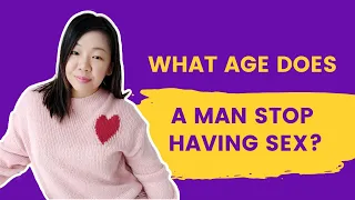 What Age does a Man Stop Having Sex?