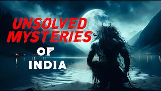 5 Unsolved and Unheard Mysteries of India | MWH