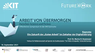 Die Zukunft der „Guten Arbeit“ im Zeitalter der Digitalisierung (Prof. Dr. Marius R. Busemeyer)