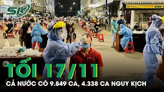 Tối 17/11: Gần 10.000 Ca Mắc Covid-19 Mới, Dịch Tại Hà Nội Dự Báo Sẽ Rất "Căng Thẳng" | SKĐS