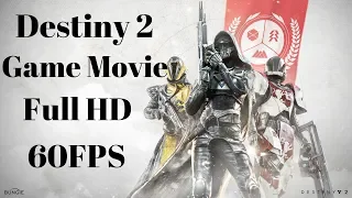 Destiny 2 All Cutscenes (GAME MOVIE) 1080p HD 60FPS