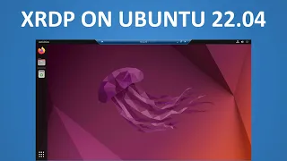 How to install XRDP on Ubuntu 22.04