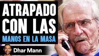 Atrapado Con Las MANOS EN LA MASA | Dhar Mann