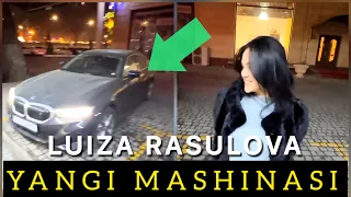 LUIZA RASULOVA YANGI MASHINA XARID QILDI / LUIZA RASULOVA BMW