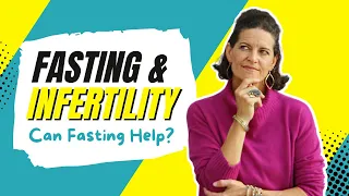 Can Fasting Help with Infertility?