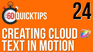 Ep 24: Creating Cloud Text in Motion