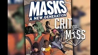 Crit or Miss: Masks: A New Generation