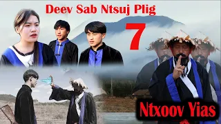 Ntxoov yias // Deev sab ntsuj plig part 11/7 - [ The Warrior Shaman ]