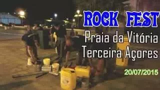 ROCK FEST... PRAIA DA VITÓRIA ILHA TERCEIRA AÇORES 20. 07. 2015