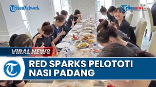 Red Sparks Pelototi Nasi Padang saat di Indonesia, Pertama Kali Nyicip & Minta Disediakan Manggis