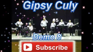 Gipsy Culy Demo 8