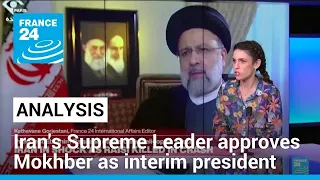 Iran: Vice president Mohammad Mokhber to assume interim duties after Raisi death • FRANCE 24