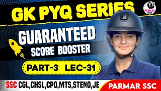 GK PYQ SERIES PART 3 | LEC-31 | PARMAR SSC