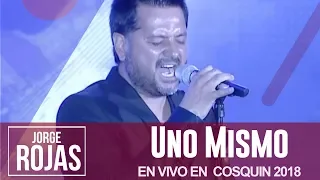 Jorge Rojas - Uno Mismo - En Vivo en Cosquin 2018