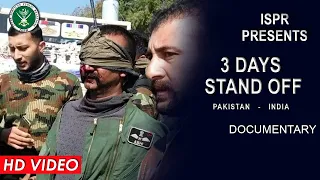 3 Days Standoff |Reality of Indian Air Strike | Abhinandan Vartaman | 26 Feb 2020 | ISPR Documentary