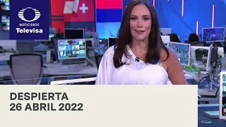 Despierta I Programa Completo 26 Abril 2022