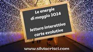 Le energie di maggio - lettura carte evolutive