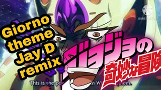 Jojo Bizarre Adventure- Giorno theme (Jay D remix)