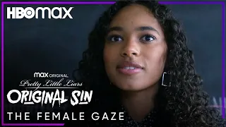 Pretty Little Liars: Original Sin | Reclaiming The Female Gaze | HBO Max