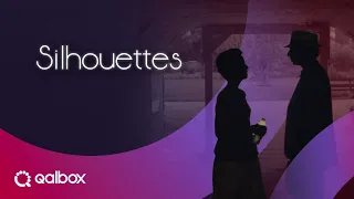 Silhouettes | Watch it on Qalbox