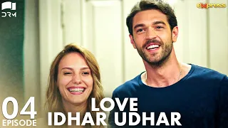 Love Idhar Udhar | Episode 04 | Turkish Drama | Furkan Andıç | Romance Next Door | Urdu Dubbed |RS1Y