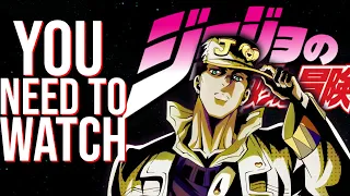 Why You Should Watch JoJo's Bizarre Adventure