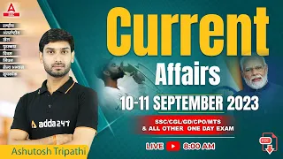 10-11 Sep 2023 Current Affairs | Current Affairs Today | GK Question & Answer by Ashutosh Tripathi