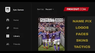 Football Manager EPIC GAMES Tutorial - How to Install Name Fix, Logos, Skins, Tactics & Views