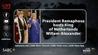 President Ramaphosa hosts Their Majesties King Willem-Alexander and Queen Máxima of Netherlands