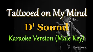 Tattooed on My Mind  - by D’Sound /MALE KEY (Karaoke Version)