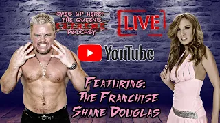 Eyes Up Here LIVE: "The Franchise" Shane Douglas and Francine reunited!