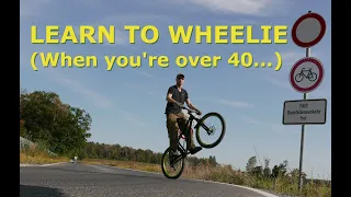 Can you still learn to WHEELIE? (When you're over 40)