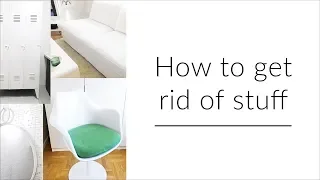 How to get rid of stuff