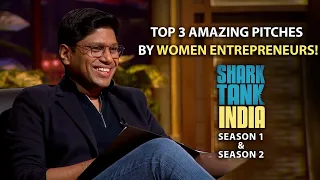 Shark Tank India's Top 3 Female Pitchers! | Shark Tank India S01 & S02 | Compilation