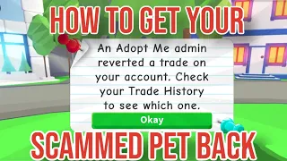 WATCH THIS VIDEO If you Have Been SCAMMED In ADOPT ME! *HOW TO GET YOUR SCAMMED PETS BACK*