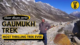 EP 8 Gangotri to Gaumukh Trek | A to Z of Gaumukh trek guide | Uttarakhand Tourism