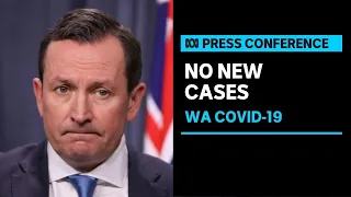 IN FULL: WA records no new locally acquired COVID-19 cases | ABC News