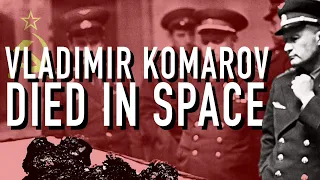 Vladimir Komarov was Doomed to Die on Soyuz 1