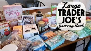 Large Trader Joes Grocery Haul