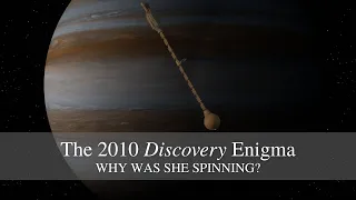 The 2010 Discovery Enigma: why was she spinning?