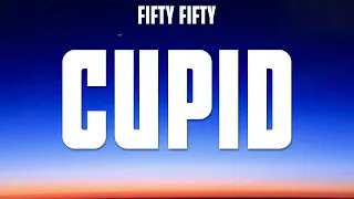 FIFTY FIFTY - Cupid (Lyrics)