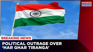 Opposition Slams PM Modi 'Har Ghar Tiranga' Hurls Hypocrisy Jibe | Times Now