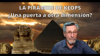 La Pirámide de Keops: ¿Es una puerta a otra dimensión? - Enigmas del mundo - Néstor Armando Alzate