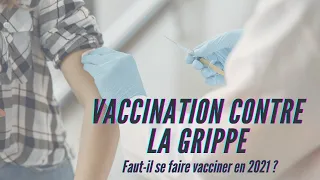 Faut-il vraiment se faire vacciner contre la grippe en 2021 - 2022 en période d'épidémie COVID ?