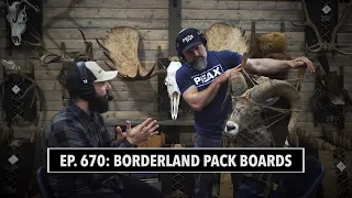 BORDERLAND PACK BOARDS | BORDERLAND SUPPLY CO. | 🎙️ GRITTY EP. 670: