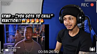 EPMD - You Gots To Chill | REACTION!! TOO FIREEE!🔥🔥🔥