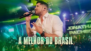 Jonathan Pacheco - A MELHOR DO BRASIL (DVD "Meu Bailão")