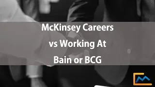 McKinsey Careers vs working at Bain or BCG