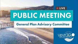 4.16.24: General Plan Advisory Committee